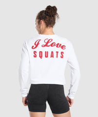 I Love Squats Long Sleeve Skater - White