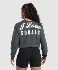 I Love Squats Long Sleeve Skater - Asphalt Grey